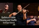 Québécois Bowing and Shuffle Tutorial