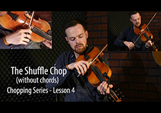 Fiddle Chopping Lesson 4 – The Shuffle Chop (without chords)